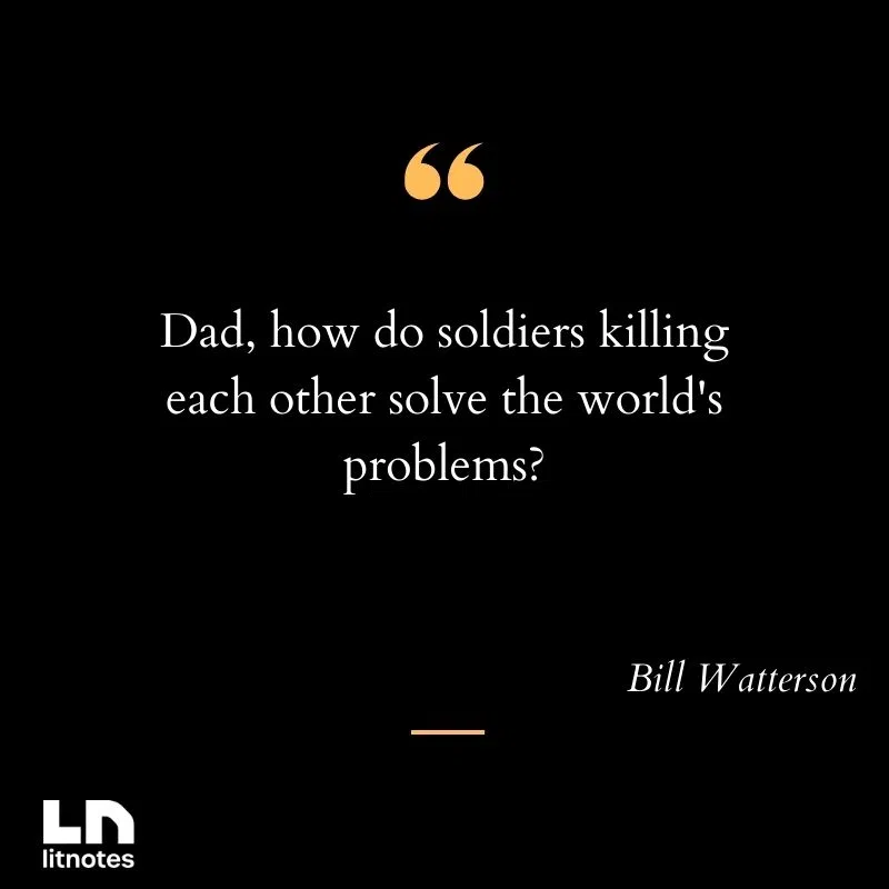 Dad, how do soldiers killing each other solve the world's problems?